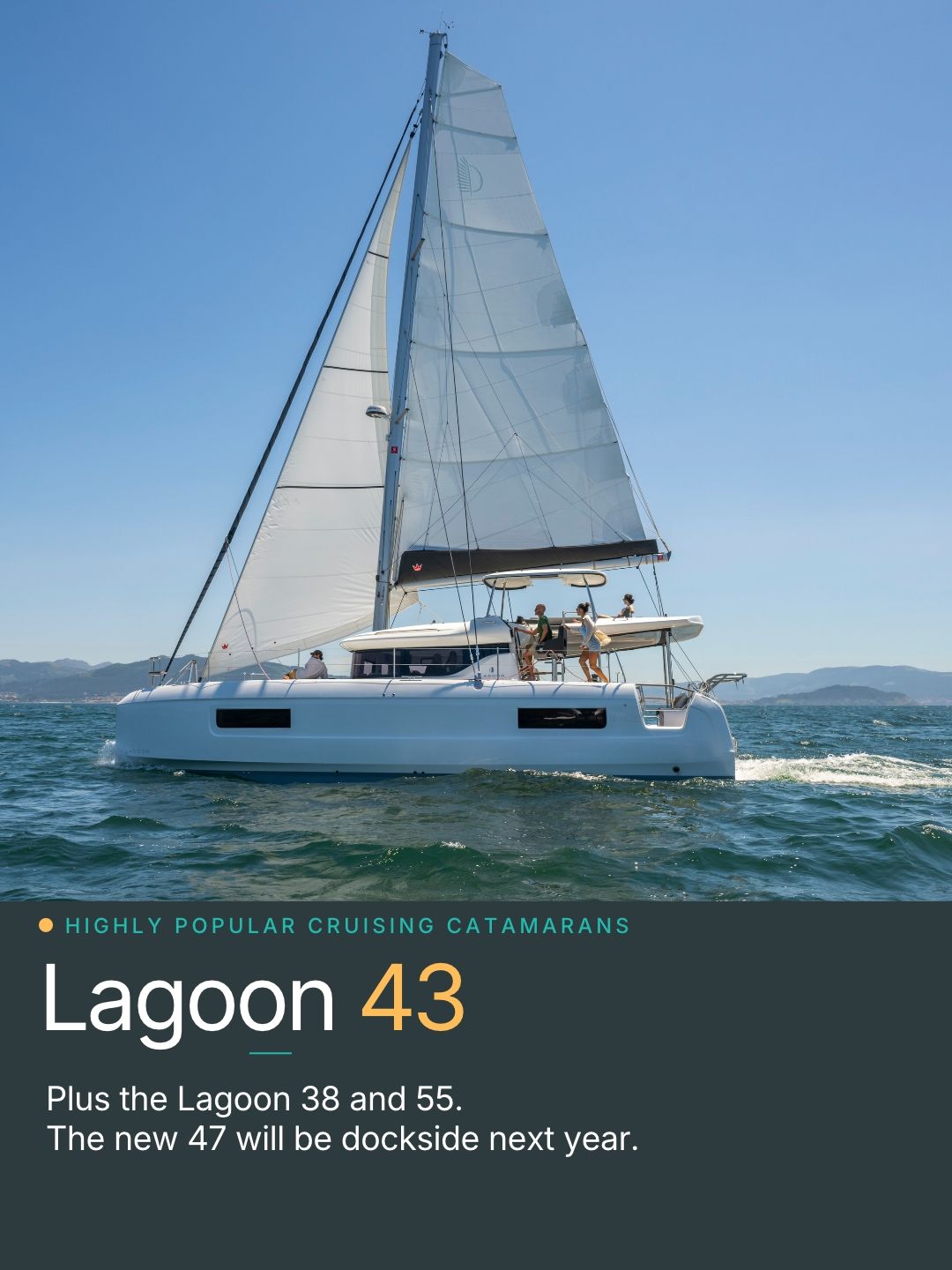 Lagoon 38, 43, 51 Iconic and 55