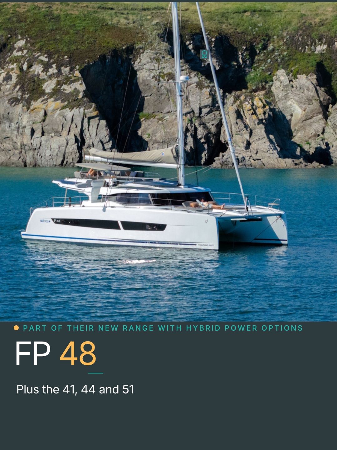 Fountaine Pajot FP48 and FP55